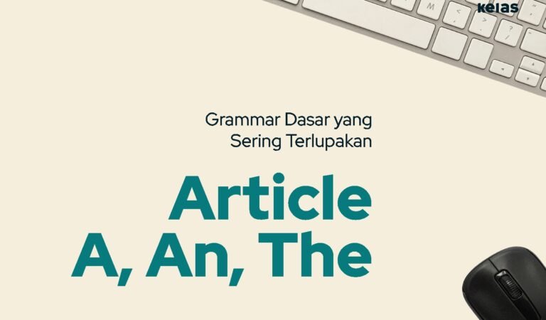 Grammar Dasar yang Sering Terlupakan: Article A, An, The